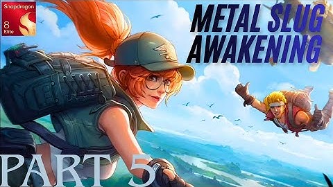 Metal Slug Awakening – Part 5 | Heavy Firepower & Toughest Enemies Yet!
