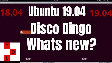 Ubuntu 19.04 Disco Dingo - Whats new?
