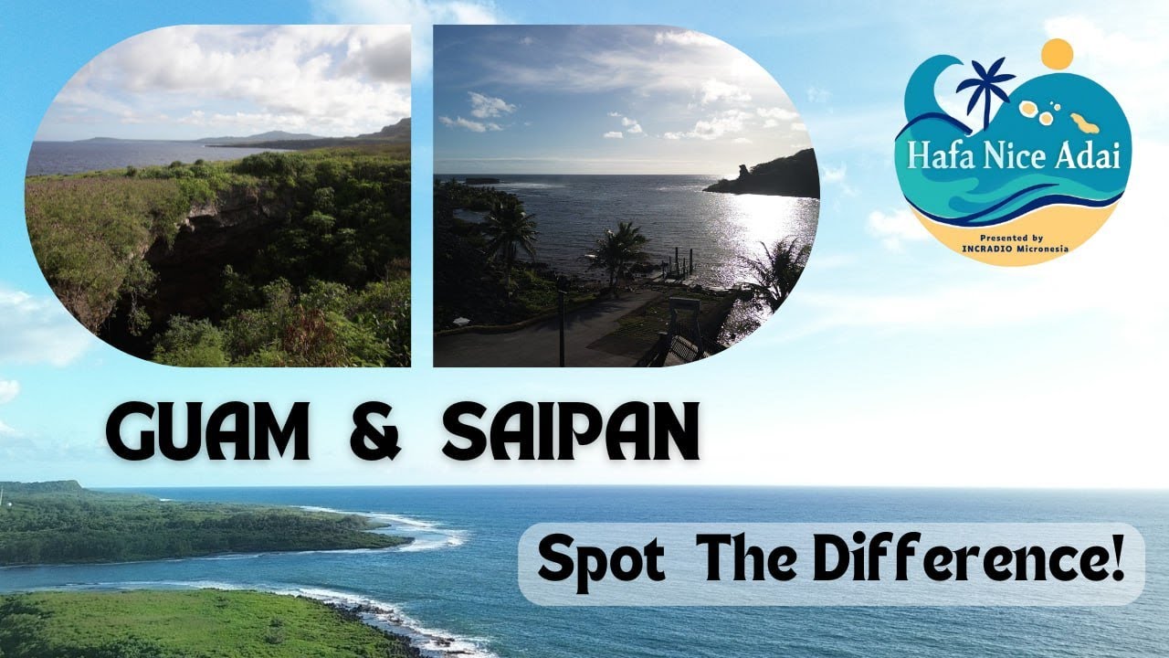 GUAM & SAIPAN: SPOT THE DIFFERENCE | HAFA NICE ADAI | INCRadio Micronesia