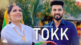 Tokk - Harjeet Deewana, Feat. Jeet Nain, Rinku Sihag | New Haryanvi Video Song 2024