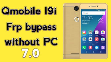 QMobile I9i 7.0 frp bypass without computer 100% tested|All Qmobile google account bypass