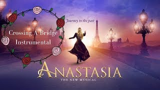 Crossing a Bridge Instrumental - Anastasia the Musical | Winnie Su (Cover) chords