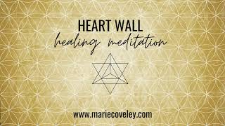 Heart Wall Healing Meditation