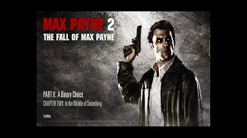 Max Payne 2 Part - 2 "A Binary Choice"  Chapter - 2 "In The Middle Of Something" Gameplay.