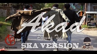 Video thumbnail of "PAYUNG TEDUH - AKAD SKA VERSION COVER THE BADJANG FEAT MONSTER SIMPANSE"