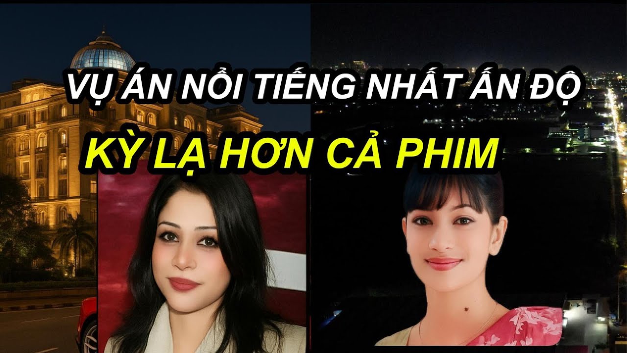 Vụ Án Nổi Tiếng Nhất Ấn Độ : Sự Thật Kỳ Lạ  Hơn Cả Phim Về Sheena Bora