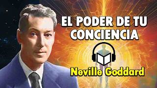 El Poder de la Conciencia - Neville Goddard | AUDIOLIBRO COMPLETO