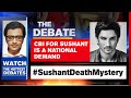 Justice For Sushant: Demand Grows For CBI Investigation | The Debate With Arnab Goswami