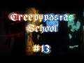 ⊗ ❥ Creepypasta's School ❥ ⊗ Parte #13 (original Série) // informações na descrição
