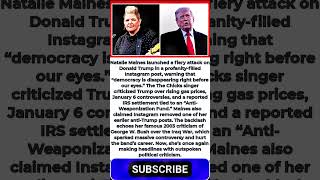 Natalie Maines Blasts Trump in Explosive Rant 23 Years After Bush Backlash
