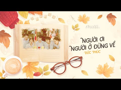 Video Người Ơi Người Ở Đừng Về - Đức Phúc x Suboi [Fan-made... - youtube