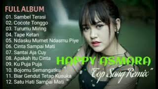 HAPPY ASMARA - TOP SONG REMIX - FULL ALBUM - SAMBEL TERASI