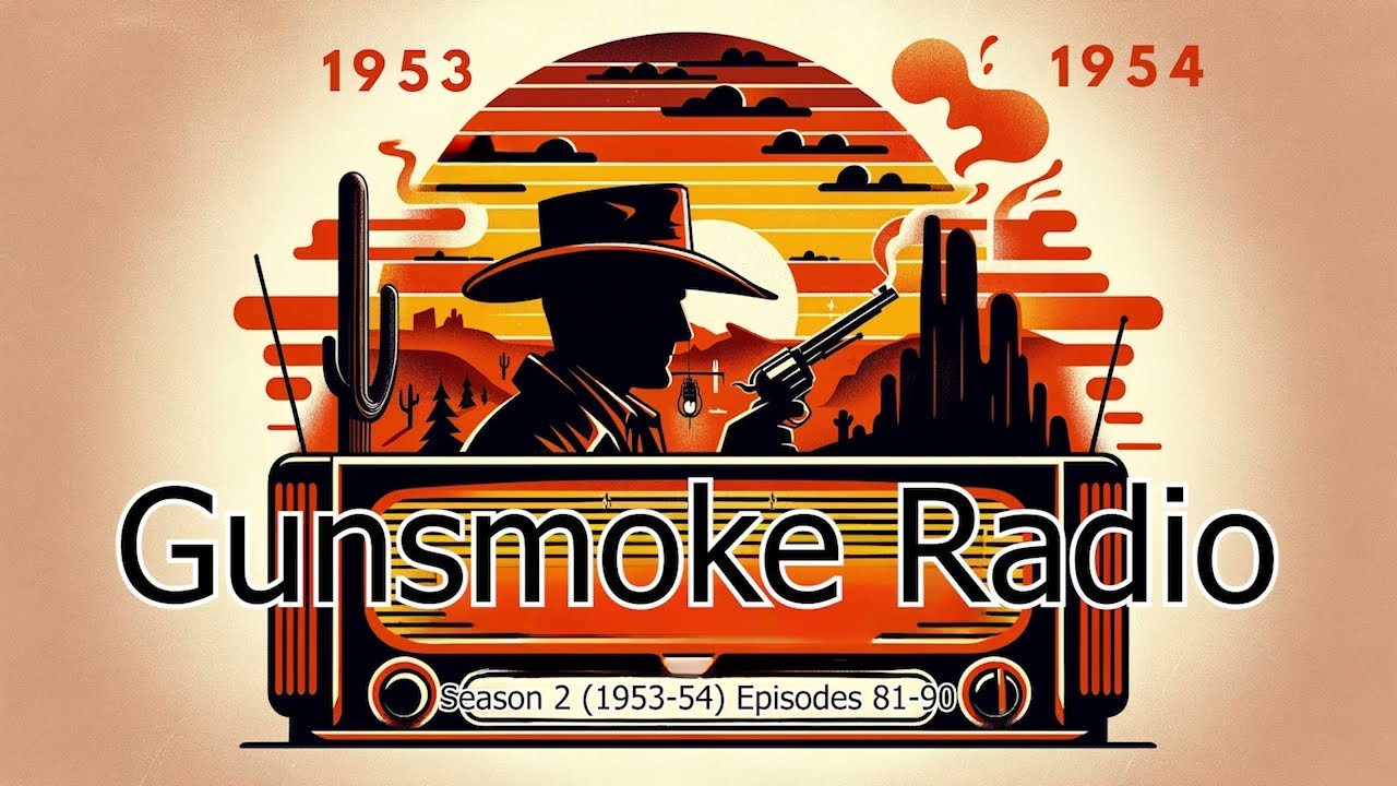 Radio Gunsmoke Season 2 1953 Episodes 81-90