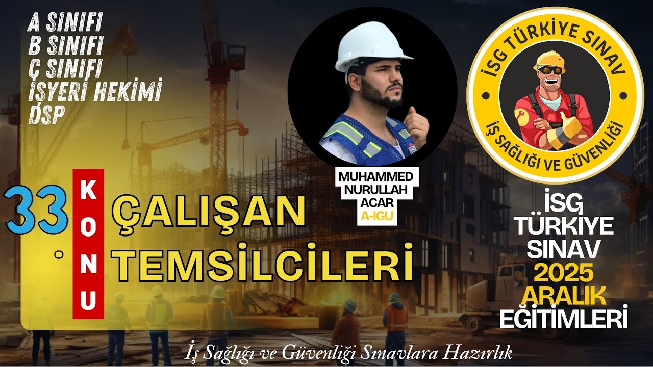 33. Konu: Çalışan Temsilcileri (2025 aralık dönemi isg sınavları)
