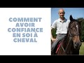 Comment avoir confiance en soi  cheval 