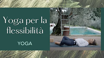 Yoga per la flessibilità
