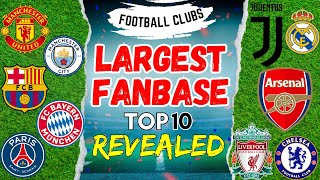 Which Football Club has the Largest Global Fanbase? Top 10 REVEALED