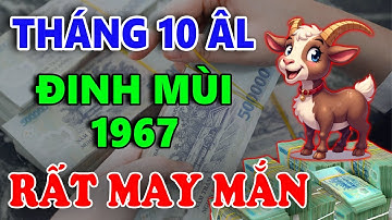 3 Dấu Hiệu Nhận Biết, Tuổi Đinh Mùi 1967, Sẽ Trúng Số Độc Đắc, Biết Được Ắt Giàu To