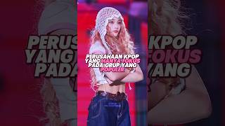 perusahaan #kpop yang hanya fokus pada grup populer #trending #masukberanda #shorts #youtubeshorts