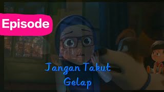 Jangan Takut Gelap Riko The Series Season 2 Episode 1 Hari Jumat 6 November 2015