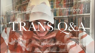 Relationship Advice, Surgery, Hormone Therapy | Trans Q&A Content