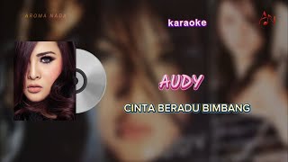 Download Lagu Audy - Cinta Beradu Bimbang || "karaoke" Download Lagu Audy - Cinta Beradu Bimbang || "karaoke"