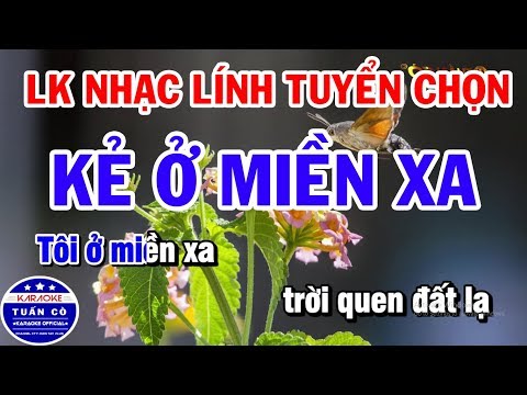 Karaoke Nhạc Lính Liên Khúc Nhạc Sống Tone Nam | Kẻ Ở Miền Xa | Thành Phố Sau