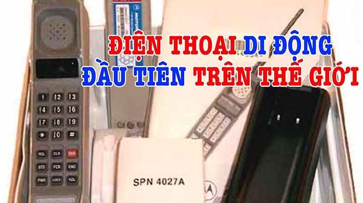 Dđiện thoại di động có ở việt nam năm nào năm 2024