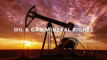 Oil & Gas/Mineral Rights