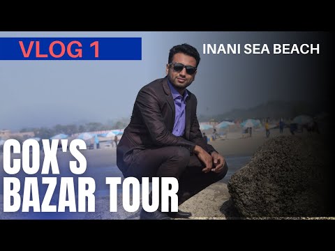 Travel Vlog 1 - cox's bazar tour | Chittagong, Bangladesh