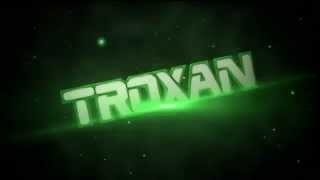 INTRO - TROXAN