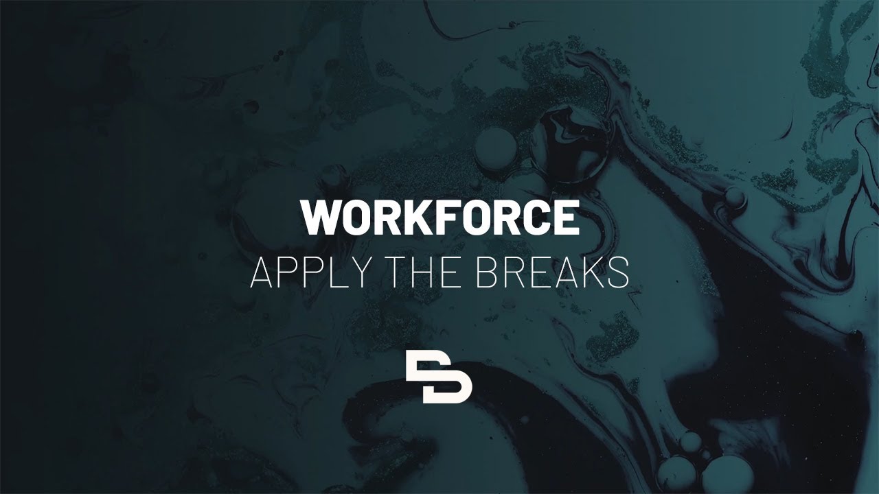 Workforce Break Workforce - Apply The Breaks - YouTube