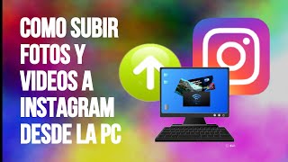 Como Subir Fotos Y Vídeos A Instagram Desde Pc 2020 (sin programas) Firefox / Chrome