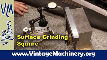 Grinding two Surfaces Square on the Surface Grinder