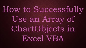 How to Successfully Use an Array of ChartObjects in Excel VBA