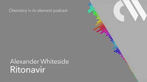 Ritonavir: Chemistry in its Element podcast