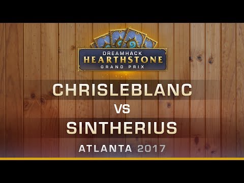 HS - ChrisleBlanc vs. Sintherius - Hearthstone Grand Prix DreamHack Atlanta 2017