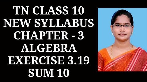 10th Maths Ch-3 Algebra | Ex-3.19 (10th sum) | Samacheer One plus One channel