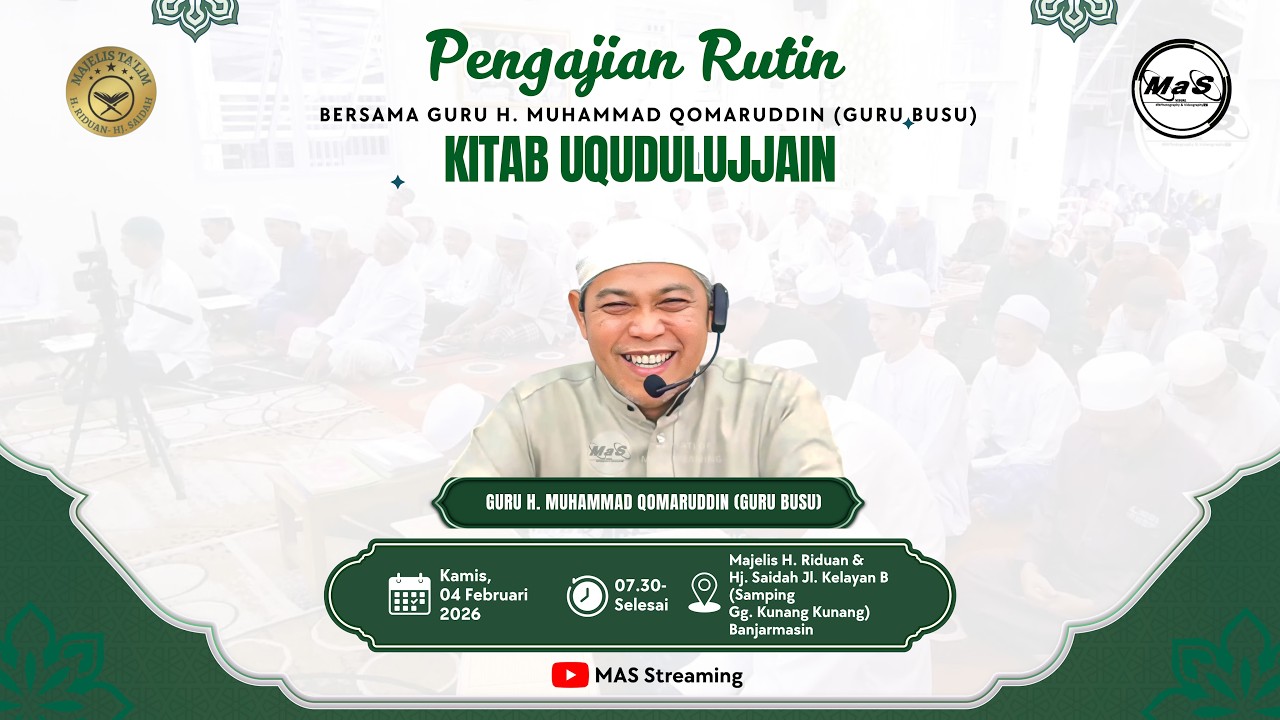LIVE | Pengajian Rutin Kitab Uqudulujjain Bersama Guru Busu | Majelis H Riduan Kelayan B Banjarmasin