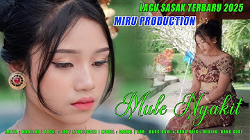 LAGU SASAK TERBARU 2025 MULE NYAKIT @ERNISASAK @OfficialBerlianProduction