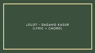 LOLOT - Dagang Kasur (Lyric   Chord)