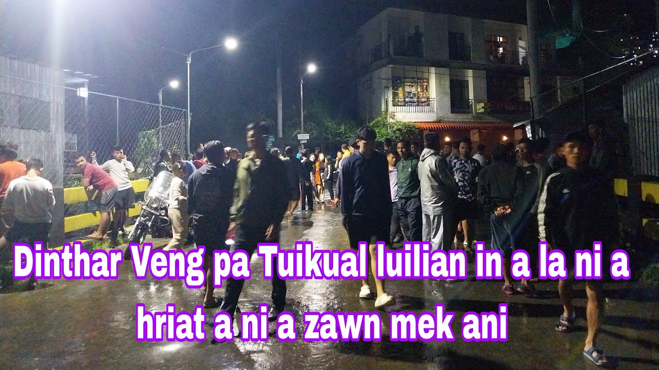 NICHIN MAI KHAN PU MAWIA DINTHAR VENG CHU TUILIAN IN A LA A ZAWN MEK A ...