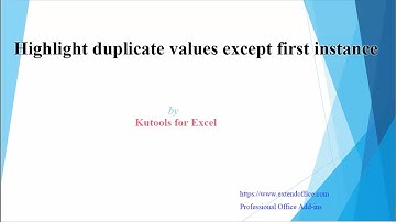 How to highlight duplicate values except first instance in Excel using Kutools