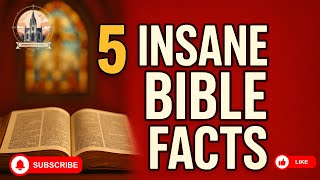 5 INSANE Bible Facts You Probably NEVER Knew