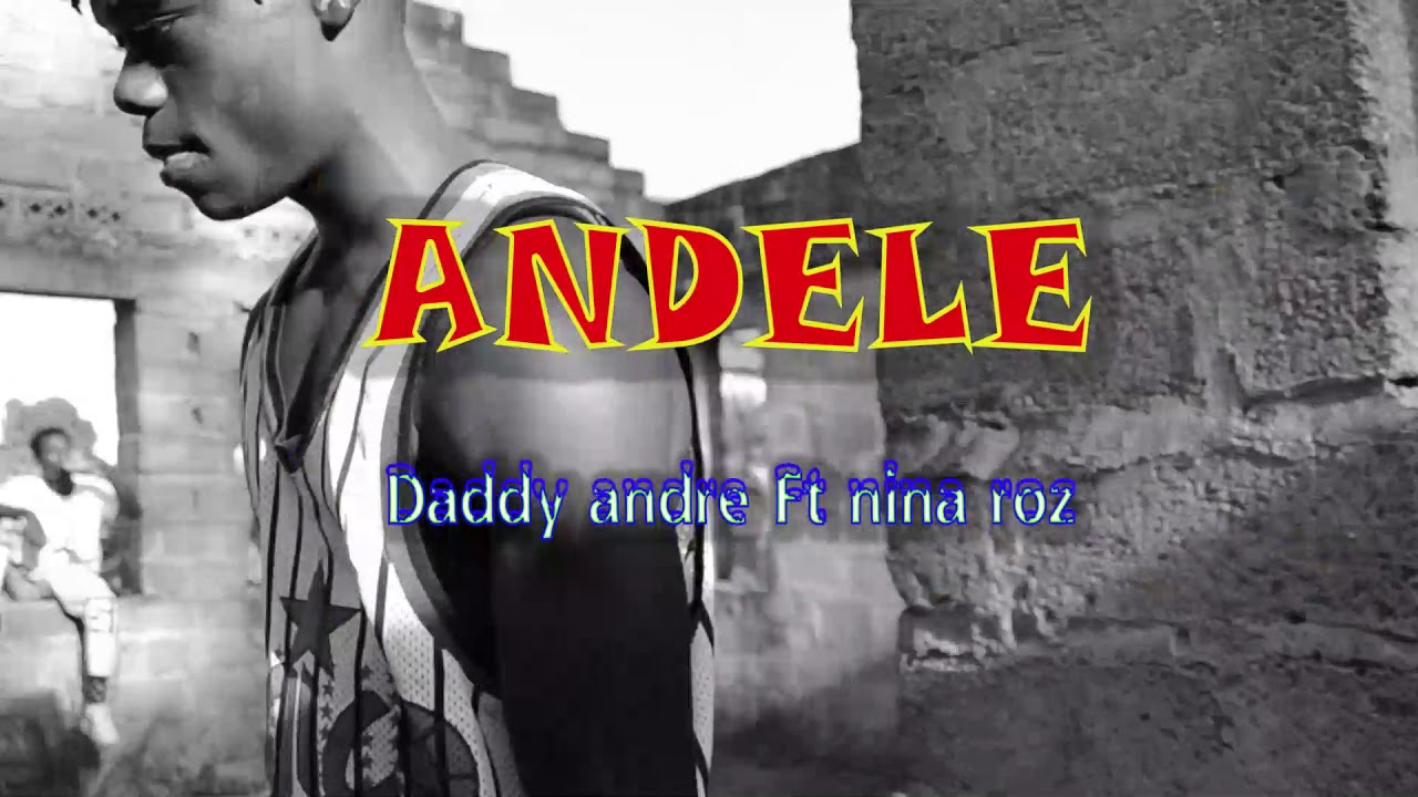 Andele-Daddy Andre ft Nina roz(Official Dance video).