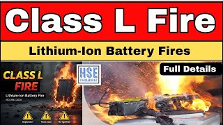 New Class L Fire Explained | Lithium-Ion Battery Fire | ISO 3941:2026 #hseparamount #firesafety