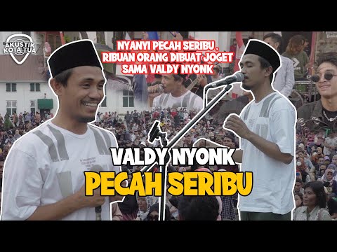 PECAH SERIBU (COVER) NYANYIIN PECAH SERIBU , VALDY NYONK BIKIN RIBUAN ORANG DI KOTA TUA JOGET!!