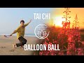 Tai Chi Practice: Traditional Music to Exercise with a Balloon Ball