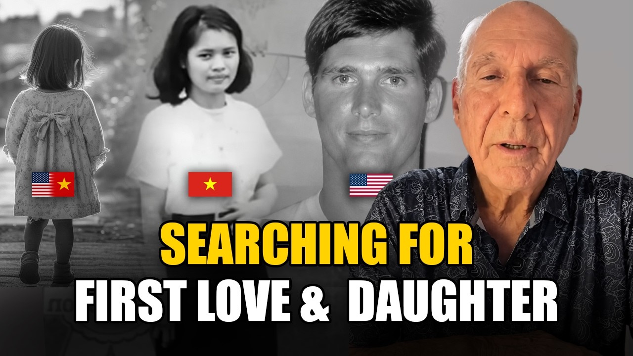 US Veteran Searches for First Love and Vietnamese Daughter After 55 Years