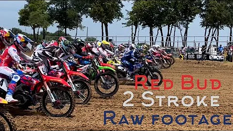2022 Red Bud National 250 2 Stroke Raw Footage